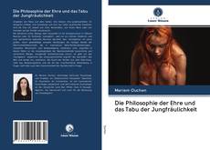 Portada del libro de Die Philosophie der Ehre und das Tabu der Jungfräulichkeit