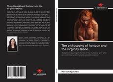 Portada del libro de The philosophy of honour and the virginity taboo