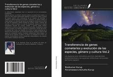 Bookcover of Transferencia de genes cometarios y evolución de las especies, género y cultura Vol.2