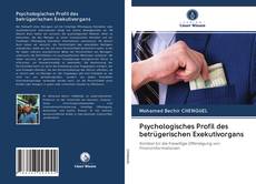 Capa do livro de Psychologisches Profil des betrügerischen Exekutivorgans 