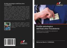 Bookcover of Profilo psicologico dell'Esecutivo fraudolento