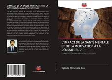Capa do livro de L'IMPACT DE LA SANTÉ MENTALE ET DE LA MOTIVATION À LA RÉUSSITE SUR 
