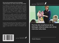 Buchcover von Formas de enseñanza de la biología relacionadas con otras ciencias naturales