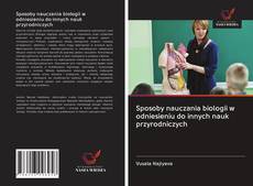 Borítókép a  Sposoby nauczania biologii w odniesieniu do innych nauk przyrodniczych - hoz