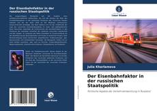 Copertina di Der Eisenbahnfaktor in der russischen Staatspolitik