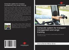 Capa do livro de Computer system for transport management and cargo tracking 