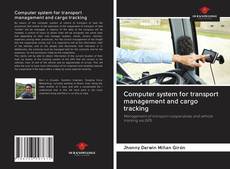 Bookcover of Computer system for transport management and cargo tracking