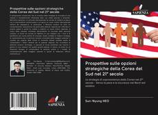 Capa do livro de Prospettive sulle opzioni strategiche della Corea del Sud nel 21° secolo 