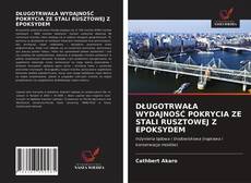 Bookcover of DŁUGOTRWAŁA WYDAJNOŚĆ POKRYCIA ZE STALI RUSZTOWEJ Z EPOKSYDEM