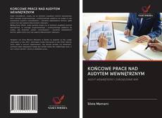 Borítókép a  KOŃCOWE PRACE NAD AUDYTEM WEWNĘTRZNYM - hoz