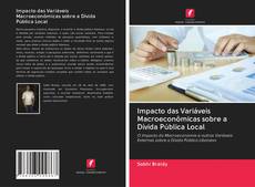 Bookcover of Impacto das Variáveis Macroeconômicas sobre a Dívida Pública Local
