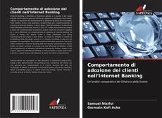 Comportamento di adozione dei clienti nell'Internet Banking的封面