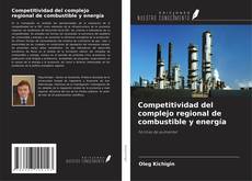 Buchcover von Competitividad del complejo regional de combustible y energía