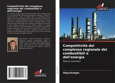 Buchcover von Competitività del complesso regionale dei combustibili e dell'energia