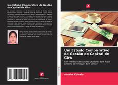 Bookcover of Um Estudo Comparativo da Gestão do Capital de Giro