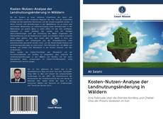 Bookcover of Kosten-Nutzen-Analyse der Landnutzungsänderung in Wäldern