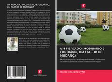 Buchcover von UM MERCADO IMOBILIÁRIO E FUNDIÁRIO, UM FACTOR DE MUDANÇA