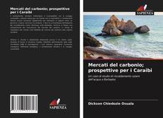 Bookcover of Mercati del carbonio; prospettive per i Caraibi