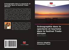 Buchcover von Scénographie dans le spectacle et tourisme dans le festival Trado-Africain