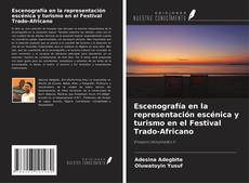 Capa do livro de Escenografía en la representación escénica y turismo en el Festival Trado-Africano 