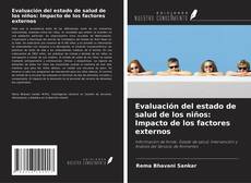 Bookcover of Evaluación del estado de salud de los niños: Impacto de los factores externos