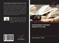 Couverture de AFRYKAŃSKIE KRONIKI KONSTYTUCYJNE