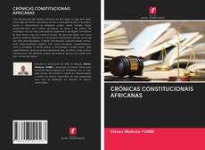 Capa do livro de CRÓNICAS CONSTITUCIONAIS AFRICANAS 