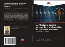 Buchcover von L'orthodoxie comme facteur de transformation de la Russie moderne