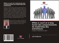 Effets à court et à long terme des comportements de leadership des entraîneurs kitap kapağı