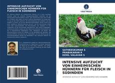 Bookcover of INTENSIVE AUFZUCHT VON EINHEIMISCHEN HÜHNERN FÜR FLEISCH IN SÜDINDIEN