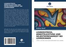 Buchcover von LEHRERSTRESS, ARBEITSLEISTUNG UND SELBSTWIRKSAMKEIT BEI LEHRERINNEN