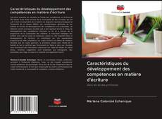 Bookcover of Caractéristiques du développement des compétences en matière d'écriture