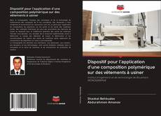 Bookcover of Dispositif pour l'application d'une composition polymérique sur des vêtements à usiner