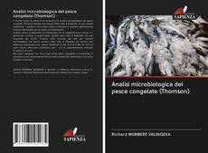 Borítókép a  Analisi microbiologica del pesce congelato (Thomson) - hoz