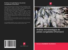 Capa do livro de Análise microbiológica de peixes congelados (Thomson) 