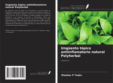 Capa do livro de Ungüento tópico antiinflamatorio natural Polyherbal 