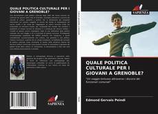 QUALE POLITICA CULTURALE PER I GIOVANI A GRENOBLE?的封面