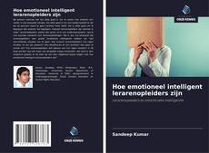 Обложка Hoe emotioneel intelligent lerarenopleiders zijn