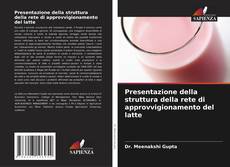 Buchcover von Presentazione della struttura della rete di approvvigionamento del latte