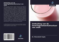 Couverture de Onthulling van de leveringsnetwerkstructuur van melk