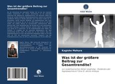 Capa do livro de Was ist der größere Beitrag zur Gesamtrendite? 