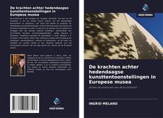 Bookcover of De krachten achter hedendaagse kunsttentoonstellingen in Europese musea