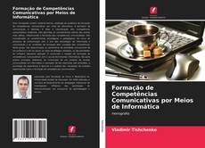 Couverture de Formação de Competências Comunicativas por Meios de Informática