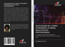 Bookcover of EDUCAZIONE DEL CORPO ATTRAVERSO LA DANZA NELLA SCUOLA PROFESSIONALE