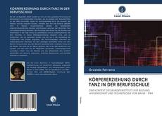 Bookcover of KÖRPERERZIEHUNG DURCH TANZ IN DER BERUFSSCHULE