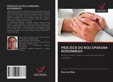 PRZEJŚCIE DO ROLI OPIEKUNA RODZINNEGO kitap kapağı
