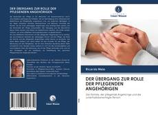 Bookcover of DER ÜBERGANG ZUR ROLLE DER PFLEGENDEN ANGEHÖRIGEN