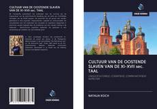 Bookcover of CULTUUR VAN DE OOSTENDE SLAVEN VAN DE XI-XVII sec. TAAL