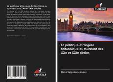 Capa do livro de La politique étrangère britannique au tournant des XXe et XXIe siècles 
