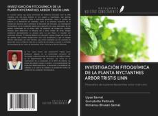 Bookcover of INVESTIGACIÓN FITOQUÍMICA DE LA PLANTA NYCTANTHES ARBOR TRISTIS LINN